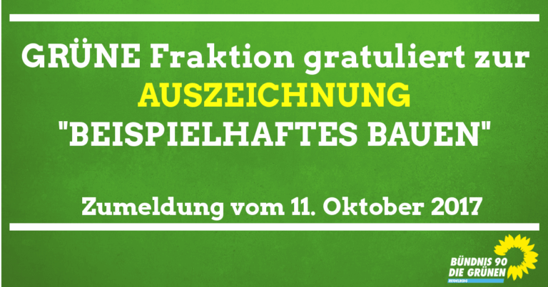 GRÜNE Fraktion gratuliert zu Auszeichnungen beim Beispielhaften Bauen