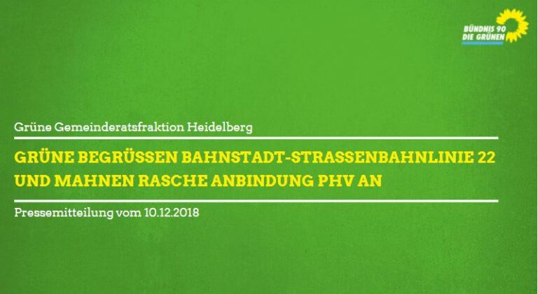 Grüne begrüßen Bahnstadt-Straßenbahnlinie 22 und mahnen rasche Anbindung PHV an