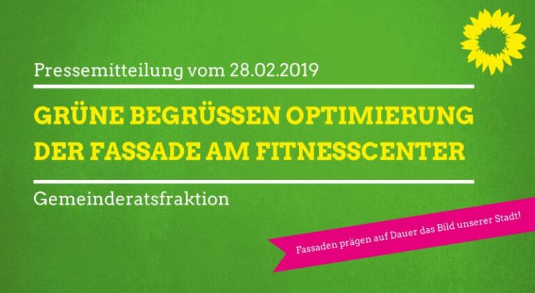 Grüne Fraktion freut sich über neugeplante Fassade am Fitnesscenter