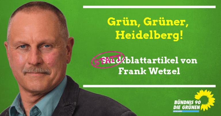 Grün, Grüner, Heidelberg!