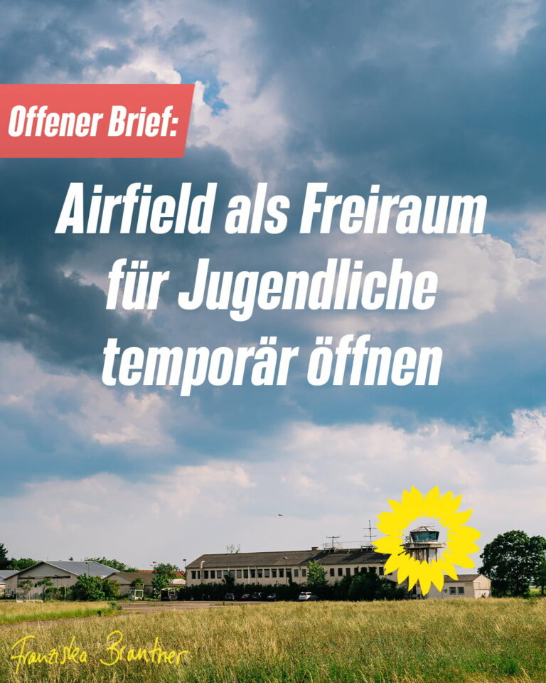 Offener Brief von Franziska Brantner: Airfield als Freiraum für Jugendliche temporär öffnen!
